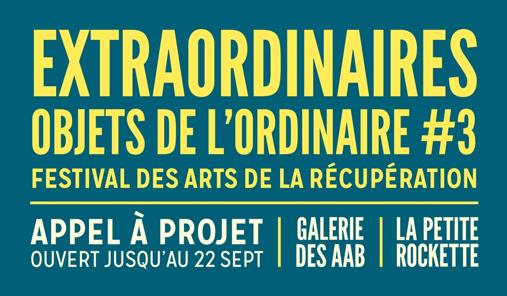Appel à projet : « Extraodinaires objets de l’ordinaire » – Festival des arts de la récupération
