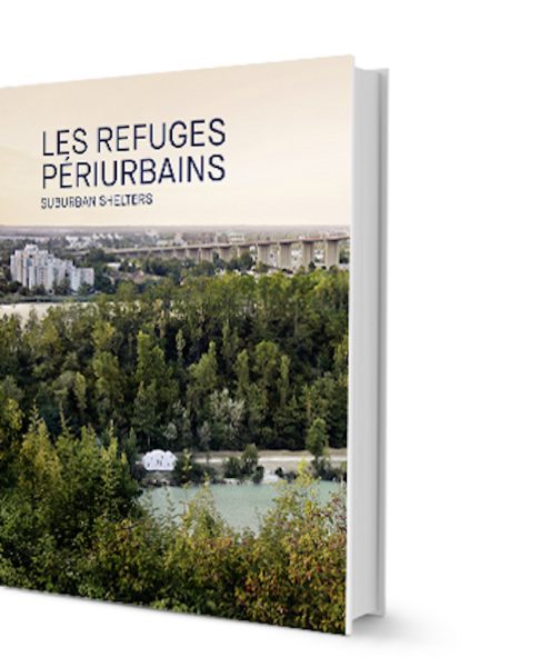 Sortie du livre « Les réfugiés périurbains, un art à habiter »