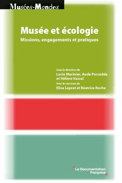 Musée et écologie. Mission, engagements et pratiques – Hélène Vassal, Aude Porcedda, Lucie Marinier